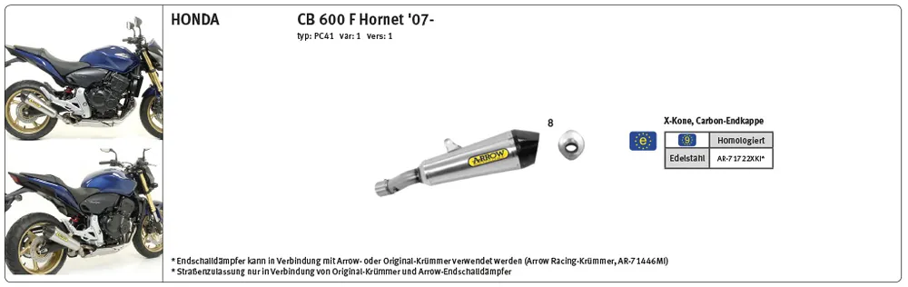 ARROW Auspuff X-KONE für Honda CB600F Hornet / CBR600F 2007-2013, Edelstahl Remise